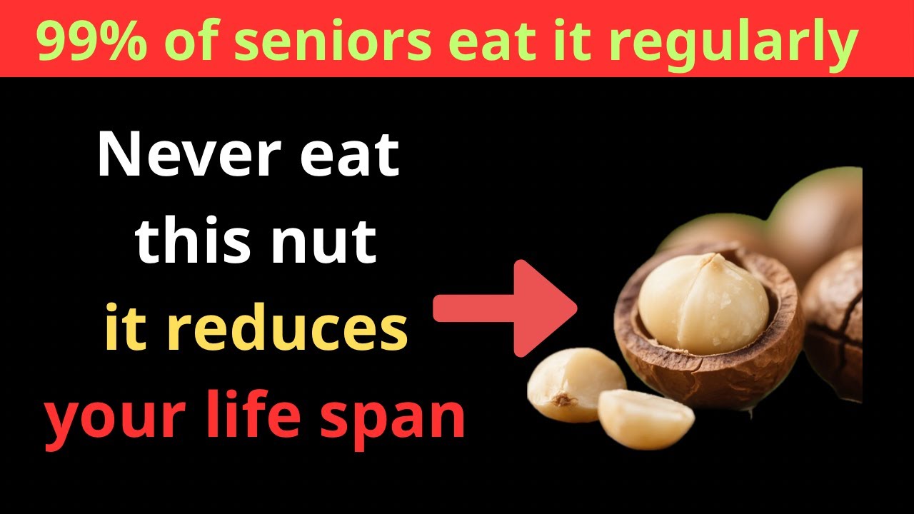 Health Alert: Over 65? 4 types of nuts you should eat and 4 types you should absolutely not touch.