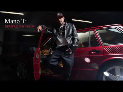 Mano Ti - Sempre foi assim - Álbum: ARTISTAS VERDADEIROS