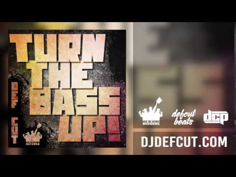 DEF CUT - TURN THE BASS UP