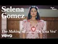 Selena Gomez - The Making of 'De Una Vez' | Vevo Footnotes Selena Gomez - The Making of 'De Una Vez' | Vevo Footnotes