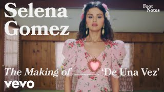 Selena Gomez - The Making of 'De Una Vez' | Vevo Footnotes