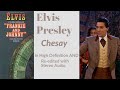 Elvis Presley - Chesay - Movie Version - In High Definition and Re-edited with Stereo Audio