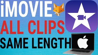 iMovie: Make All Clips/Images The Same Length (Mac)