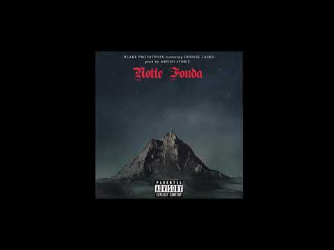 Blake Protothype - Notte Fonda feat DonnieLasko ( prod. Menno Storie ) Lyrics Video
