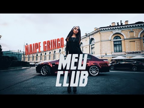 Meu Club - Naipe Gringo (WebClipe)