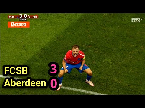 FCSB vs Aberdeen 3-0 All Goals and Highlights REZUMAT 28.08.2025