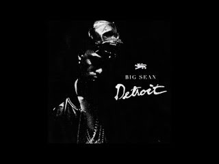 Big Sean - Do What I Gotta Do (Feat. Tyga)