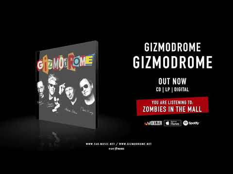 Gizmodrome "Zombies In The Mall" Official Song Stream