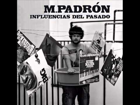 M. Padron - Rap & Vida (Influencias del pasado)