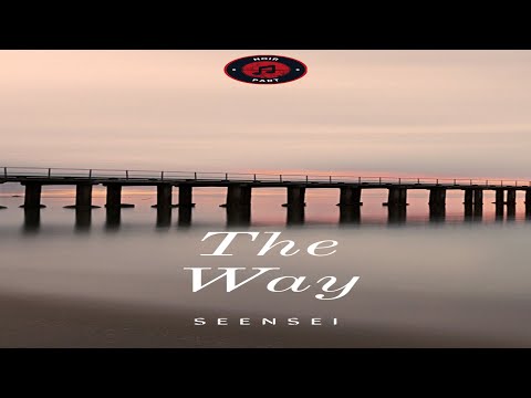 The Way - SEENSEI (Freestyle Open Verse) (Prod. By SEENSEI)