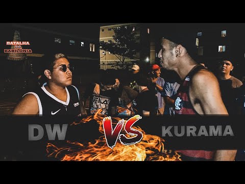 DW x KURAMA  - Batalha Da Babilônia 1ª Edição (Semifinal)