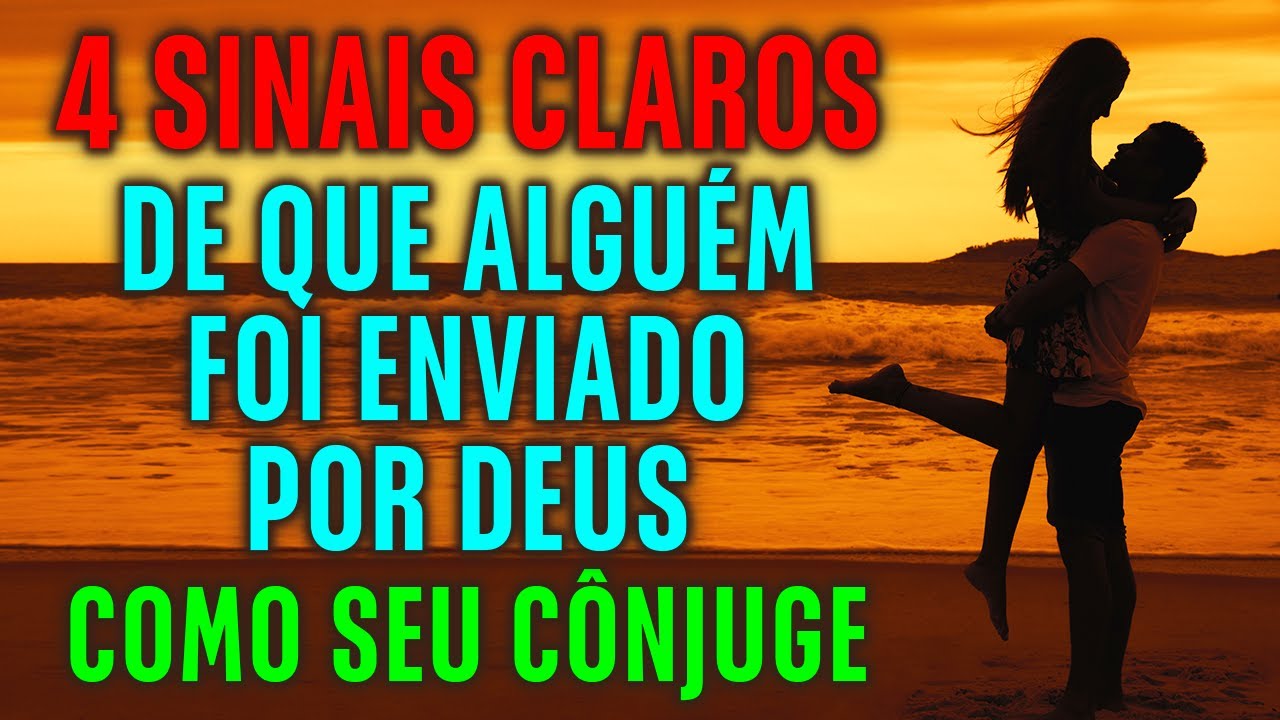Quando alguém é enviado e aprovado por Deus como seu cônjuge você notará esses sinais claros
