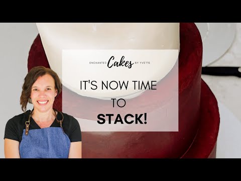 How to Successfully Stack Your Cakes!