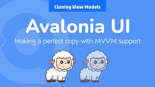 31. Avalonia UI Real World Cloning View Models