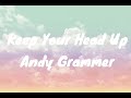 Andy Grammer- Keep your head up (lyrics) 1 hour