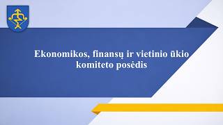 2026-09-21 13.30 val. Ekonomikos, finansų ir vietinio ūkio komiteto posėdis