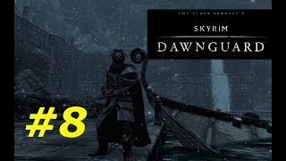 TES 5. SKYRIM. DAWNGUARD. Прохождение: Часть 8 - "Волкихар"