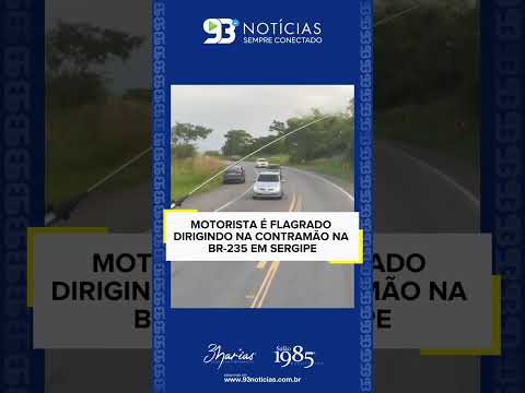 🚨 MOTORISTA É FLAGRADO DIRIGINDO NA CONTRAMÃO NA BR-235 EM SERGIPE