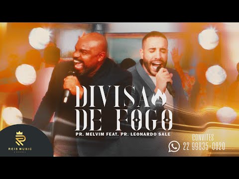 Divisa de Fogo - Pr. Melvim feat. Pr. Leonardo Sale (Na Sala do Trono)