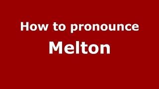 How to pronounce Melton