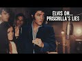 Elvis talks about the lies of Priscilla