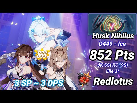 Redlotus D449: Husk Nihilius (Ice) 852 Pts - JK Kira RC (9S) Elie 3* - Honkai 6.8