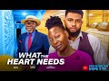 WHAT THE HEART NEEDS Latest 2024 Nollywood Movie With Pearl Wats Daniel Rocky Chris Akwarandu
