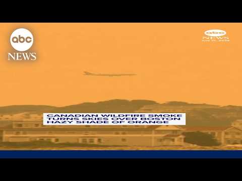 Canadian wildfire smoke turns skies over Boston hazy shade of orange