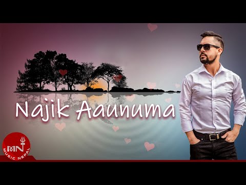 Najik Aaunuma - Ram Krishna Dhakal | Nepali Song