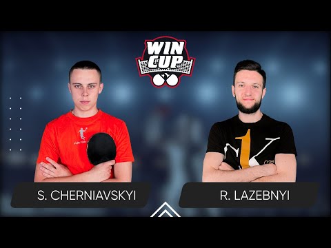 22:45 Serhii Cherniavskyi - Ruslan Lazebnyi West 6 WIN CUP 20.02.2024 | TABLE TENNIS WINCUP