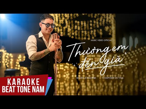 Karaoke | Thương Em Đến Già - Lê Bảo Bình | Beat Tone Nam