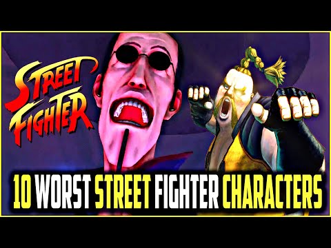 Top 10  Worst Street Fighter Characters Ever!