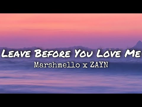 Marshmello x ZAYN - Leave Before You Love Me (Lyrics)