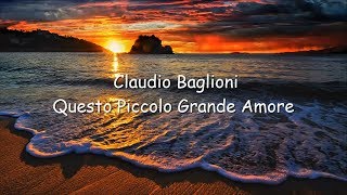 Claudio Baglioni - Questo Piccolo Grande Amore [lyrics]