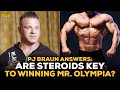 PJ Braun Answers: Are Steroids A Key Factor In Winning The Mr. Olympia?