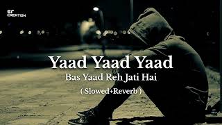 Download lagu Yaad Yaad Yaad Bas Yaad Reh Jati Hai (Slowed   Reverb) |Mix SR creation| Lofi Song mp3