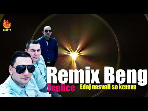 Remix Beng 2018 - E daj nasvaľi