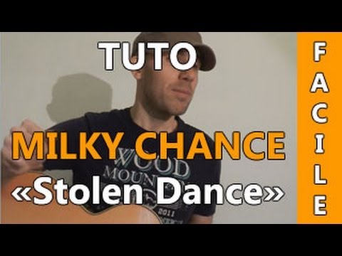 Milky Chance - Stolen Dance - TUTO Guitare ( Facile )