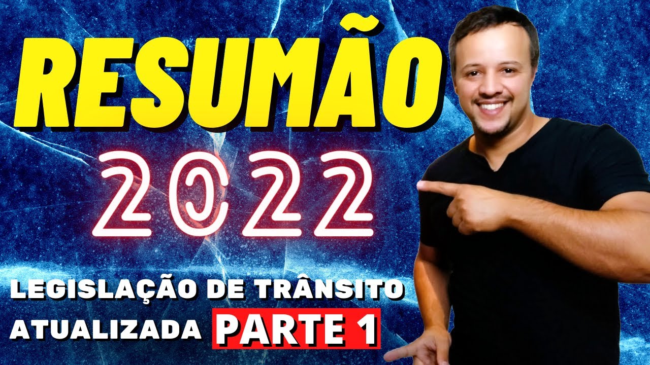RESUMO -- LEGISLAÇÃO DE TRÂNSITO ATUALIZADA #2022