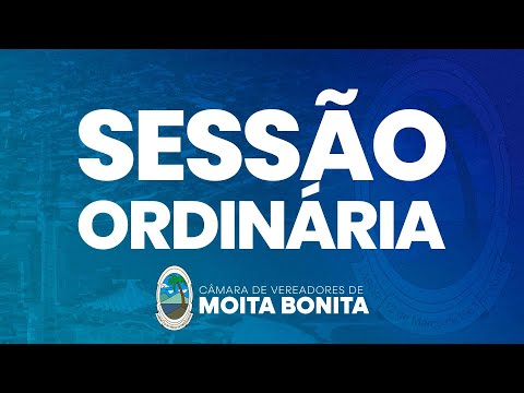 26ª SESSÃO ORDINÁRIA MOITA BONITA-SE