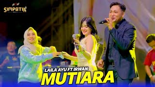 Download lagu LAILA  AYU FT IRWAN - MUTIARA - SIMPATIK MUSIC - BINUANG TAPIN KALIMANTAN SELATAN mp3