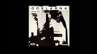 Karel Kryl - Ocelárna