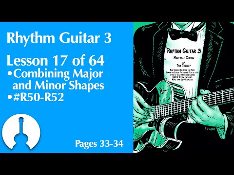 Rhythm Guitar 3, Lesson 17 | Combining Moveable Major and Minor Shapes (pages 33-34)