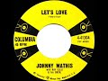 1959 HITS ARCHIVE: Let’s Love - Johnny Mathis