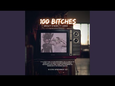 100 bitches (feat. LARGO)