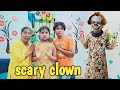 Scary clown 🤡 | comedy video | funny video | Prabhu sarala lifestyle
