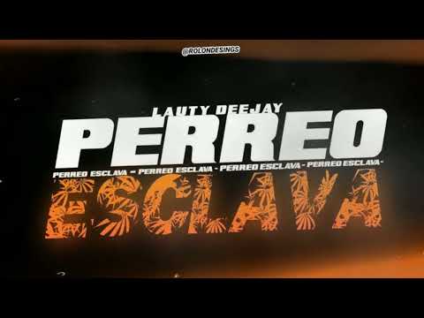PERREO ESCLAVA ✨- Lauty Deejay (COMO TE MAL - TRATO TIKTOK)