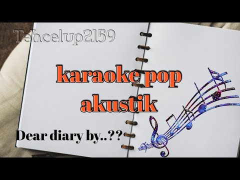 Dear diary karaoke pop akustik