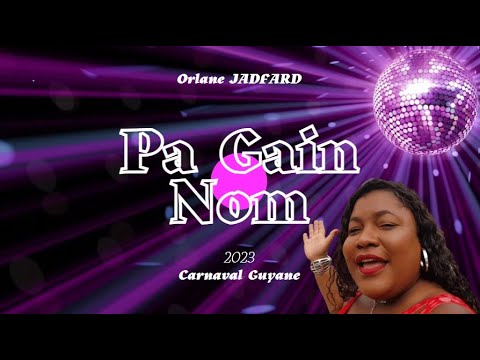 Orlane JADFARD - Pa Gain Nom - Carnaval Guyane 2026