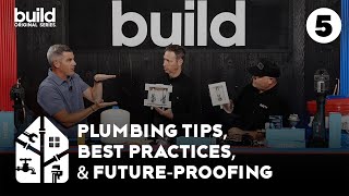 The Perfect Plumbing Plan – Episode 5: Plumbing Tips, Best Practices & Future Proofing